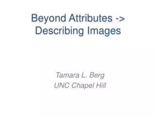 Beyond Attributes -&gt; Describing Images
