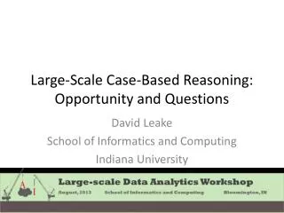 Large-Scale Case-Based Reasoning: Opportunity and Questions
