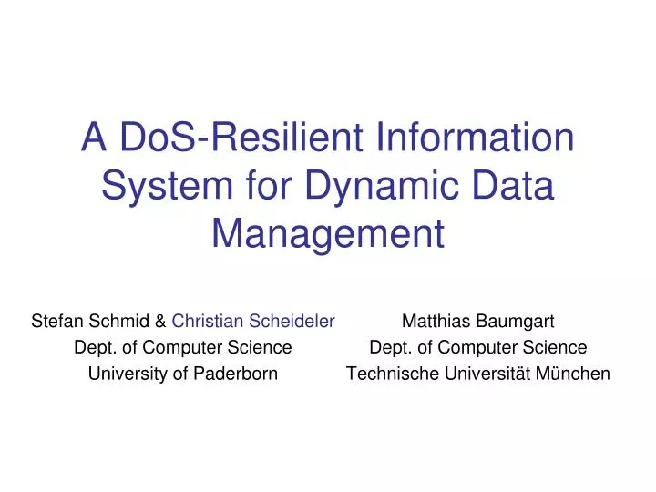 a dos resilient information system for dynamic data management