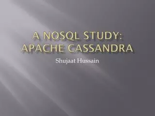 A NOSQL Study: Apache Cassandra