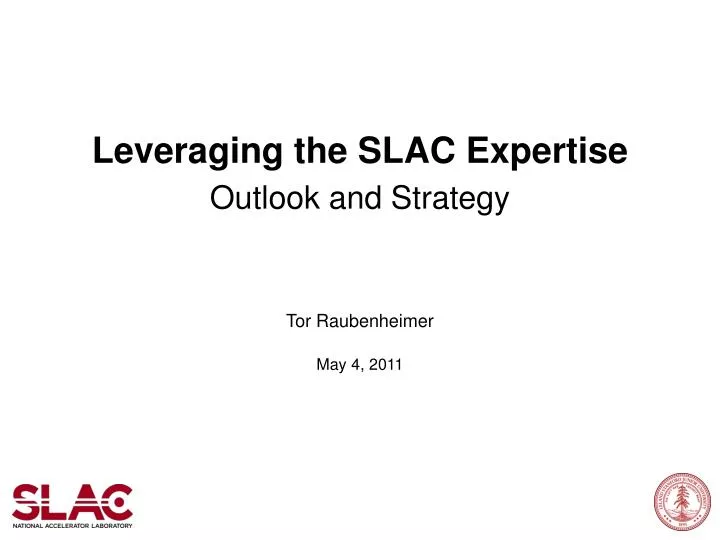 leveraging the slac expertise