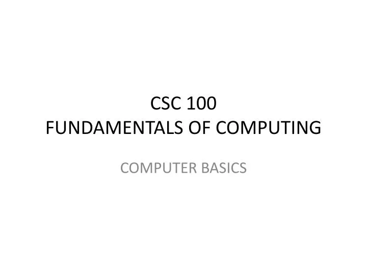 csc 100 fundamentals of computing