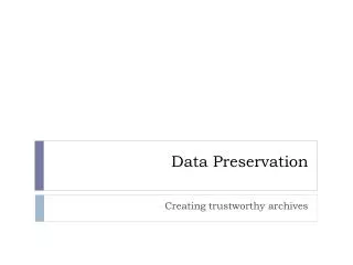 Data Preservation