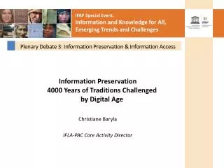 Plenary Debate 3: Information Preservation &amp; Information Access
