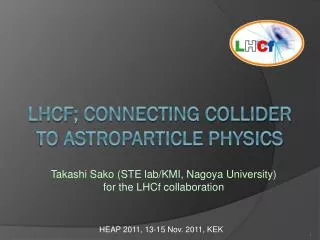 LHCf ; connecting collider to astroparticle physics
