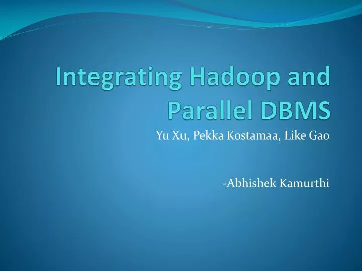 integrating hadoop and parallel dbms