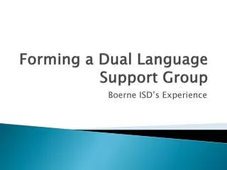Forming a Dual Language Support Group