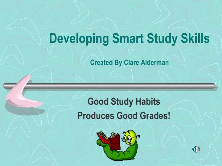 developing smart study skills created by clare alderman