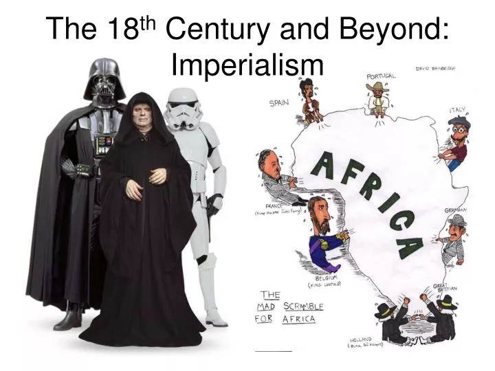 the 18 th century and beyond imperialism