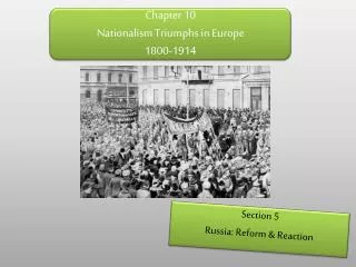 Chapter 10 Nationalism Triumphs in Europe 1800-1914