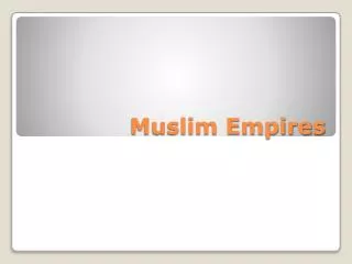 Muslim Empires