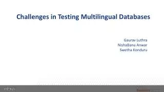 Challenges in Testing Multilingual Databases