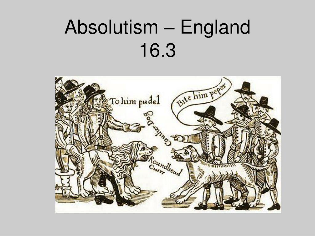 PPT - Absolutism – England 16.3 PowerPoint Presentation, free download ...