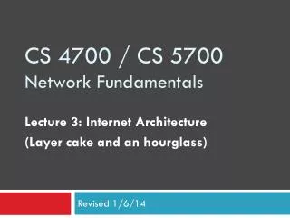 CS 4700 / CS 5700 Network Fundamentals