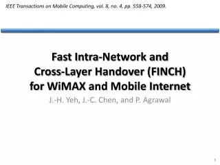 Fast Intra-Network and Cross-Layer Handover (FINCH) for WiMAX and Mobile Internet
