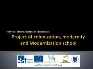 Project of colonization, modernity and Modernization school