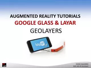 AUGMENTED REALITY TUTORIALS GOOGLE GLASS &amp; LAYAR