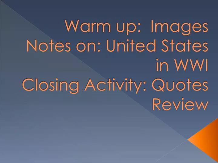 warm up images notes on united states in wwi closing activity quotes review