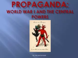 Propaganda: World War I and the central Powers