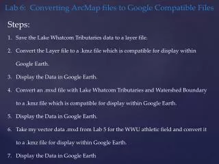 Lab 6: Converting ArcMap files to Google Compatible Files