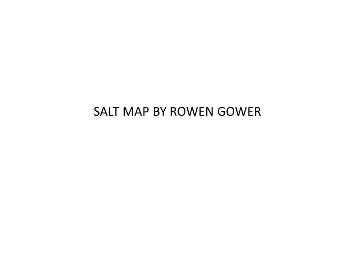 salt map by rowen gower