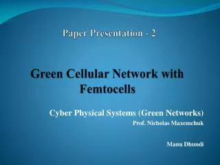 Green Cellular Network with Femtocells