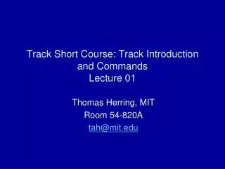 Track Short Course: Track Introduction and Commands Lecture 01