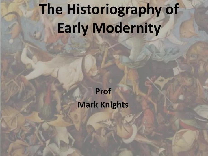 the historiography of early modernity