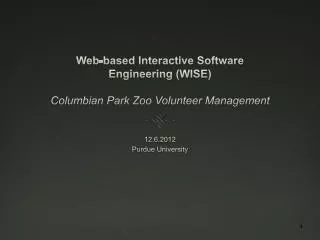 Web-based Interactive Software Engineering (WISE) Columbian Park Zoo Volunteer Management