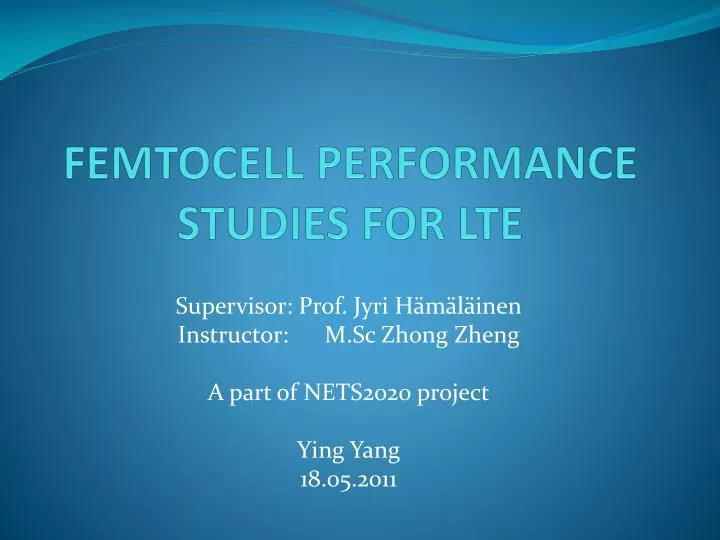 femtocell performance studies for lte