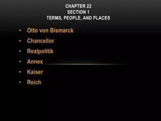 CHAPTER 22 Section 1 Terms, People, and Places