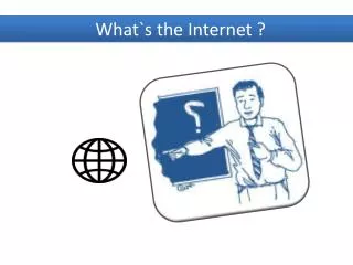 What`s the Internet ?