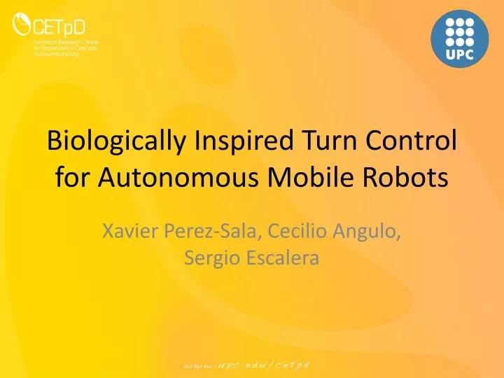 biologically inspired turn control for autonomous mobile robots