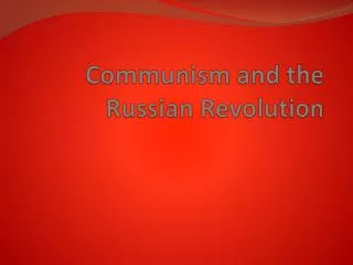 Communism and the Russian Revolution