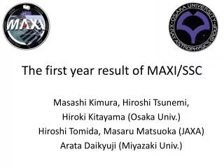 The first year result of MAXI/SSC