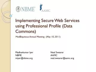 Implementing Secure Web Services using Professional Profile (Data Commons)