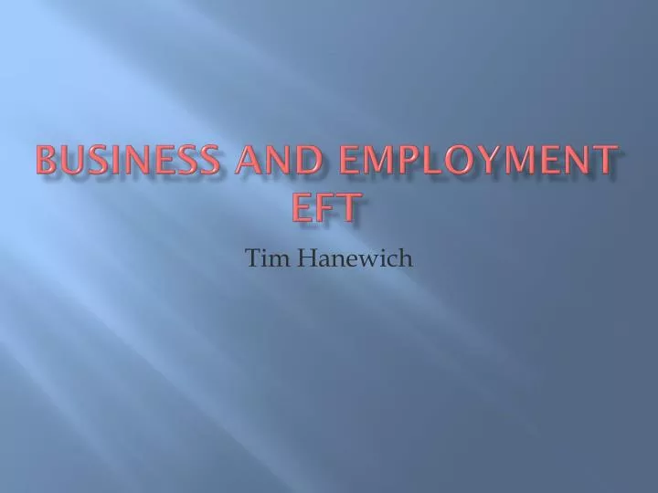 business and employment eft