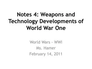 Notes 4: Weapons and Technology Developments of World War One
