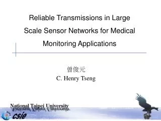 Reliable Transmissions in Large Scale Sensor Networks for Medical Monitoring Applications
