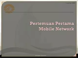 pertemuan pertama mobile network
