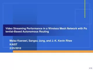 Video Streaming Performance in a Wireless Mesh Network with Potential-Based Autonomous Routing