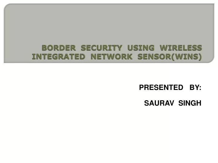 border security using wireless integrated network sensor wins