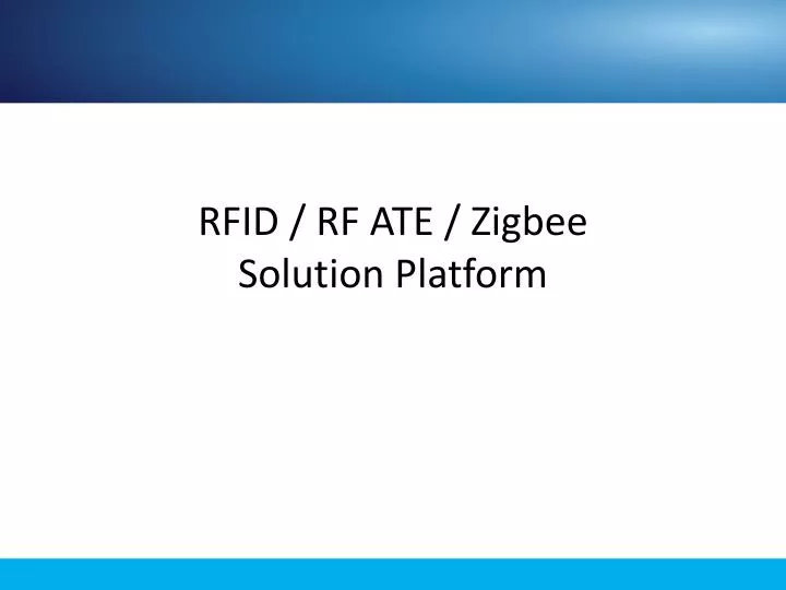 rfid rf ate zigbee solution platform