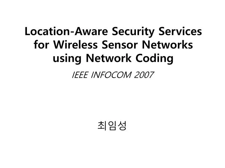 location aware security services for wireless sensor networks using network coding
