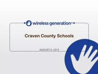 Craven County Schools AUGUST 6, 2012