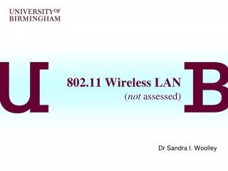 802.11 Wireless LAN ( not assessed)