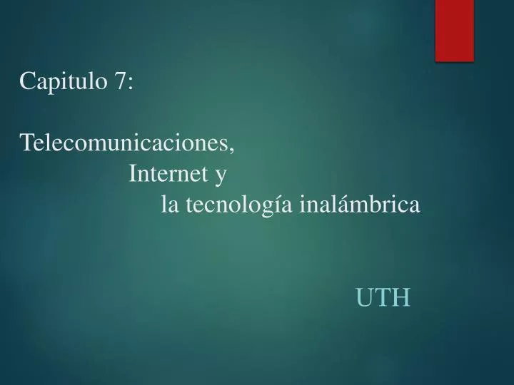 capitulo 7 telecomunicaciones internet y la tecnolog a inal mbrica