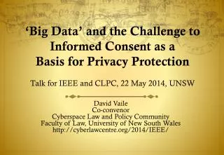 David Vaile Co-convenor Cyberspace Law and Policy Community