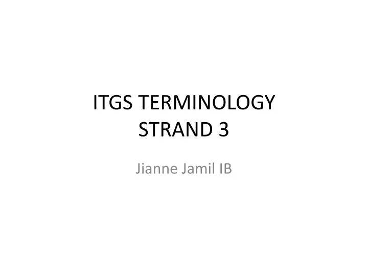 itgs terminology strand 3