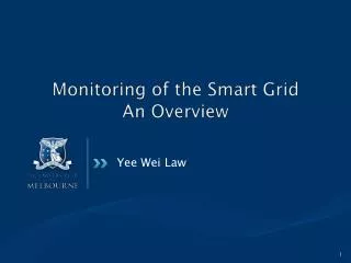 Monitoring of the Smart Grid An Overview